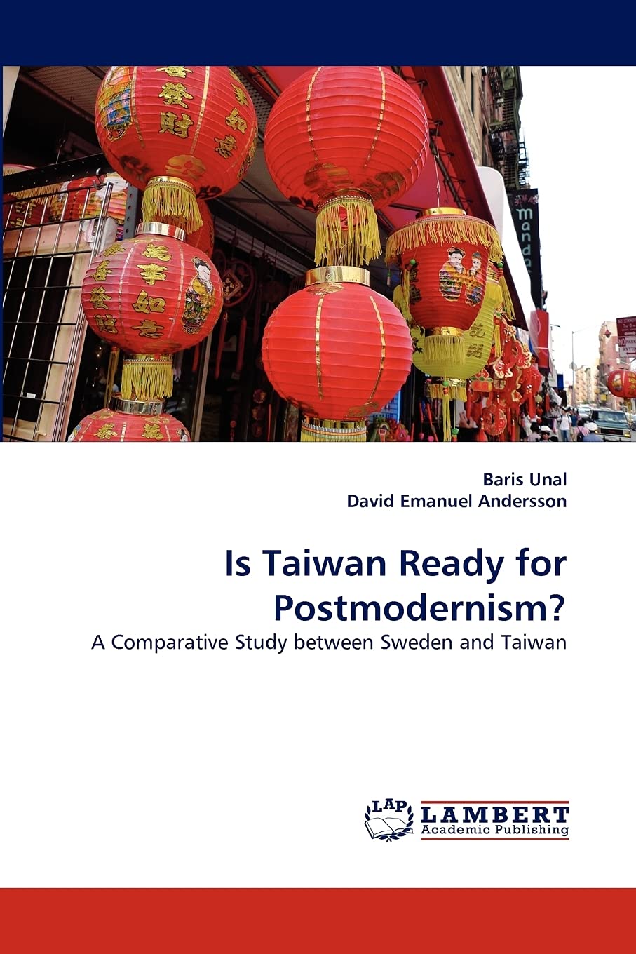 Is Taiwan Ready for Postmodernism?: A Comparative Study between Sweden and Taiwan,Used
