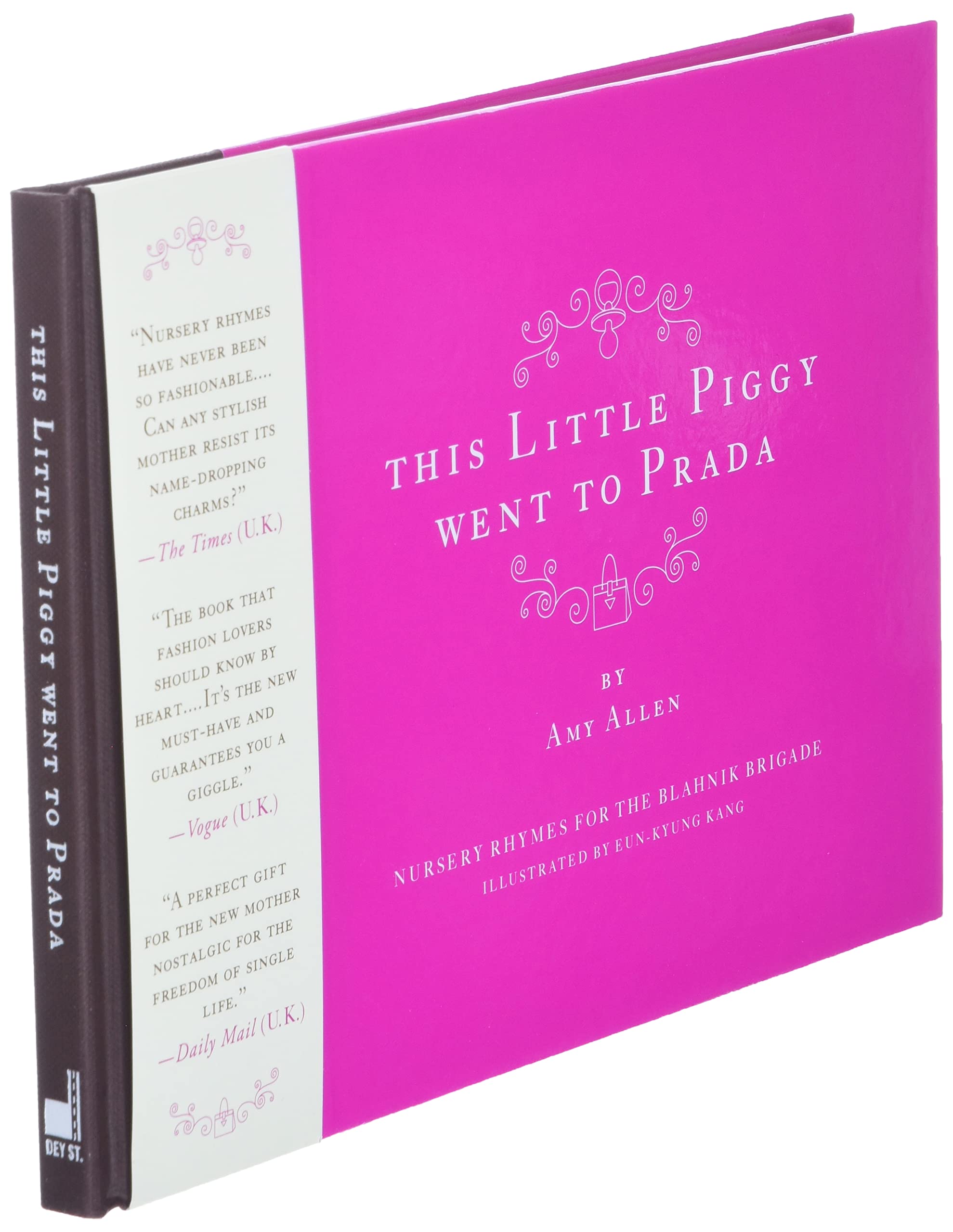 This Little Piggy Went to Prada: Nursery Rhymes for the Blahnik Brigade,Used