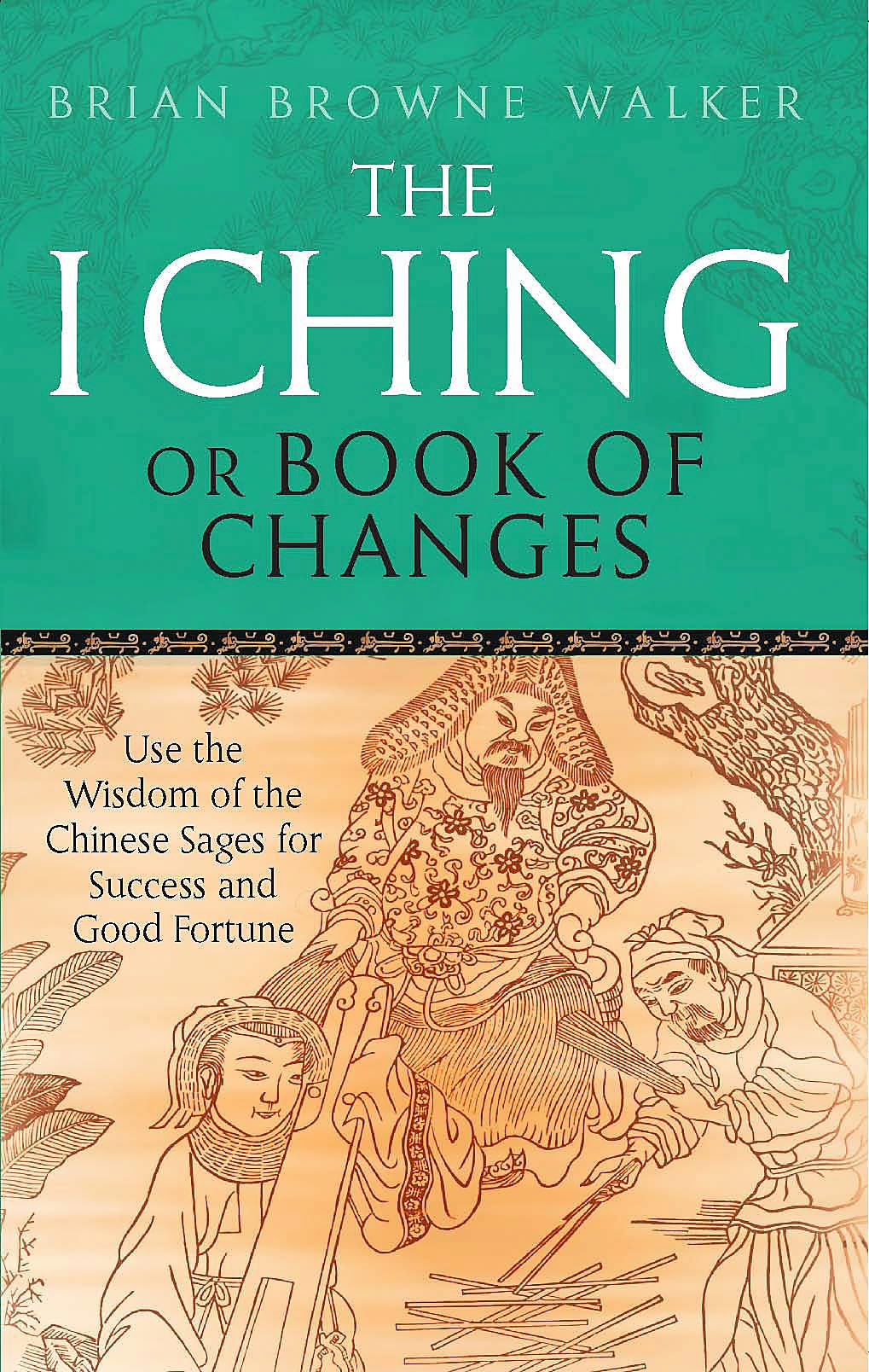 I Ching, Or, Book of Changes: Use the Wisdom of the Chinese Sages for Success and Good Fortune,Used