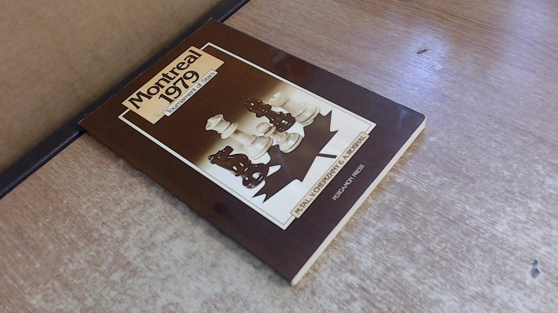 Montreal 1979: Tournament Of Stars (Pergamon Russian Chess Series)-used
