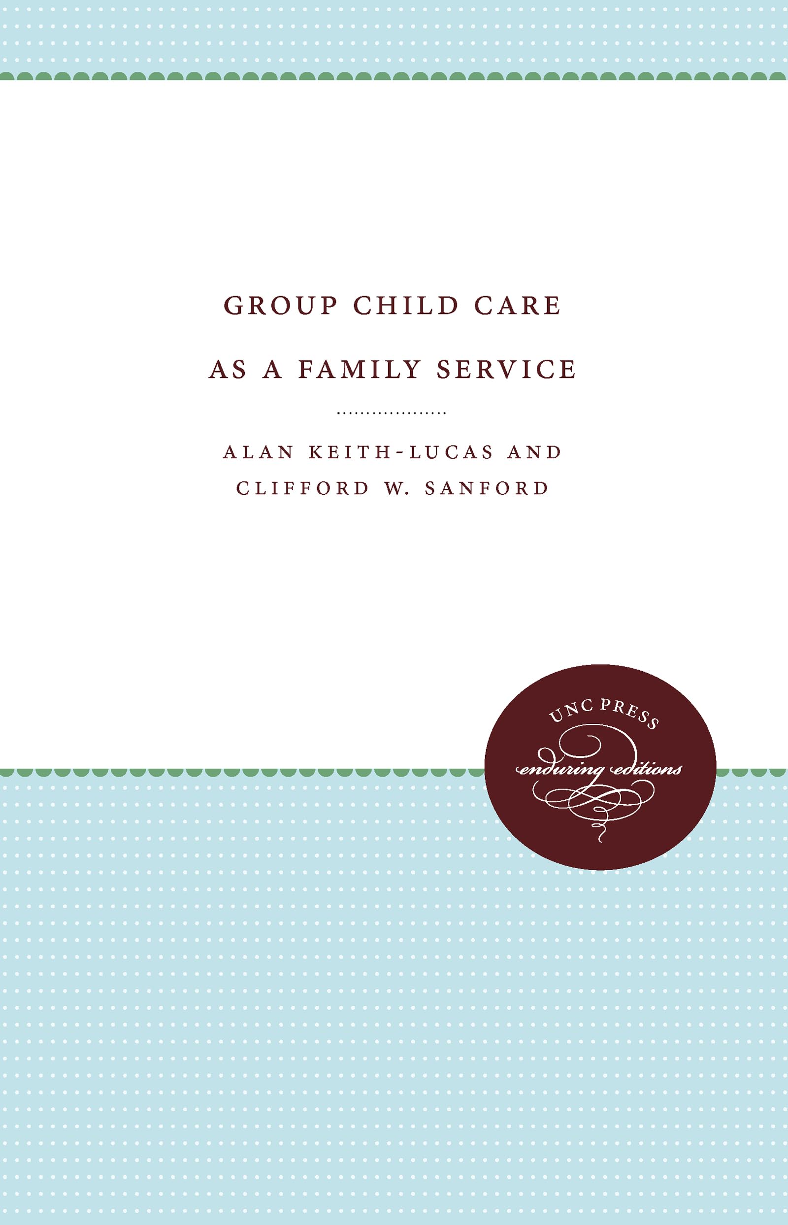 Group Child Care As A Family Service,Used