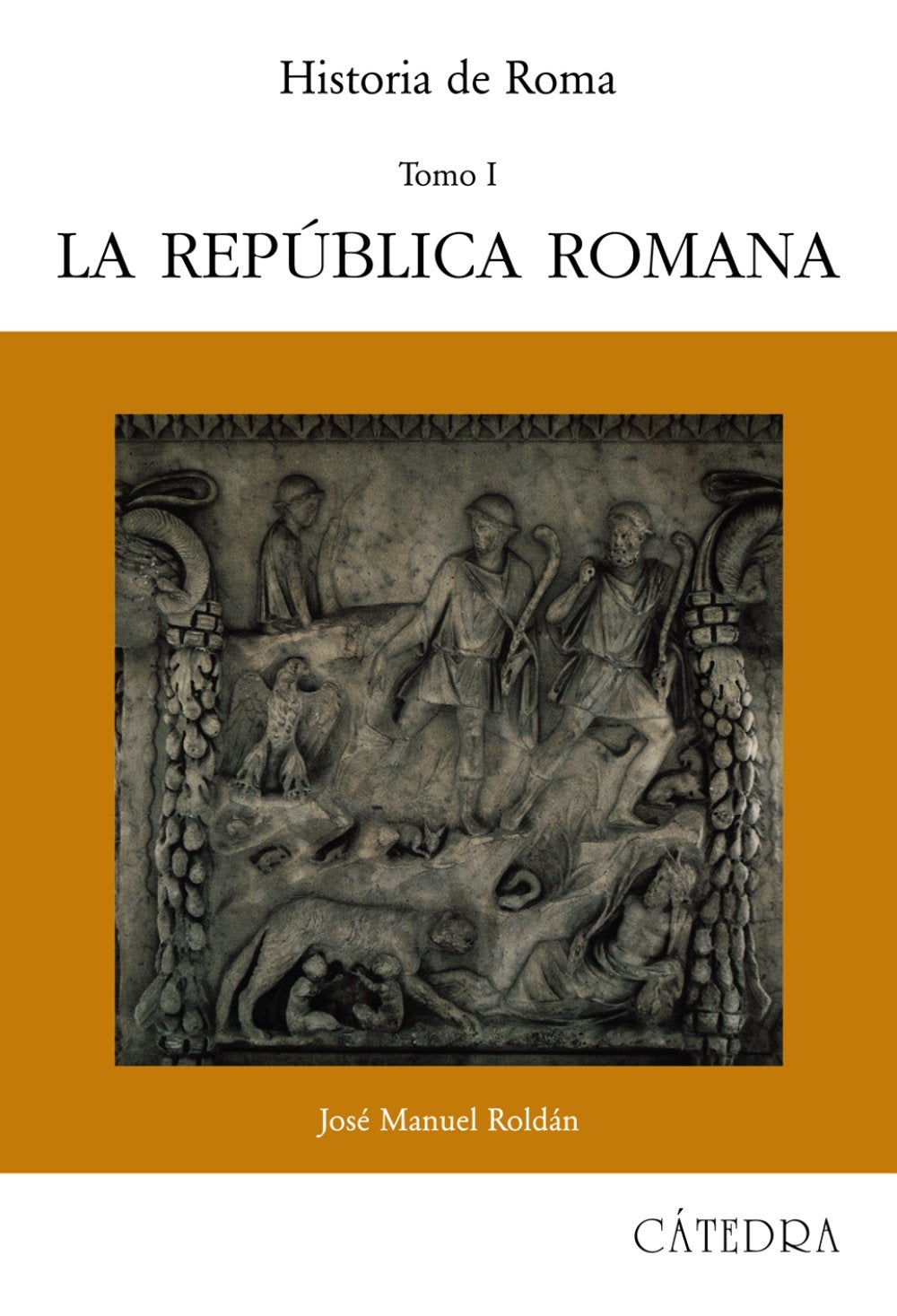 Historia de Roma, I: La Repblica Romana (Historia: Serie Mayor / History: Major Series) (Spanish Edition),Used