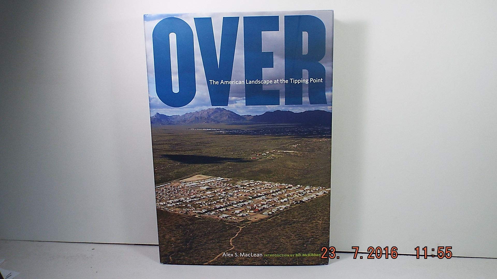 Over: The American Landscape At The Tipping Point