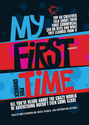 My First Time: Top Ad Creatives Talk About Their First Commercial (Ad Or Site) And What They Learned From It,Used