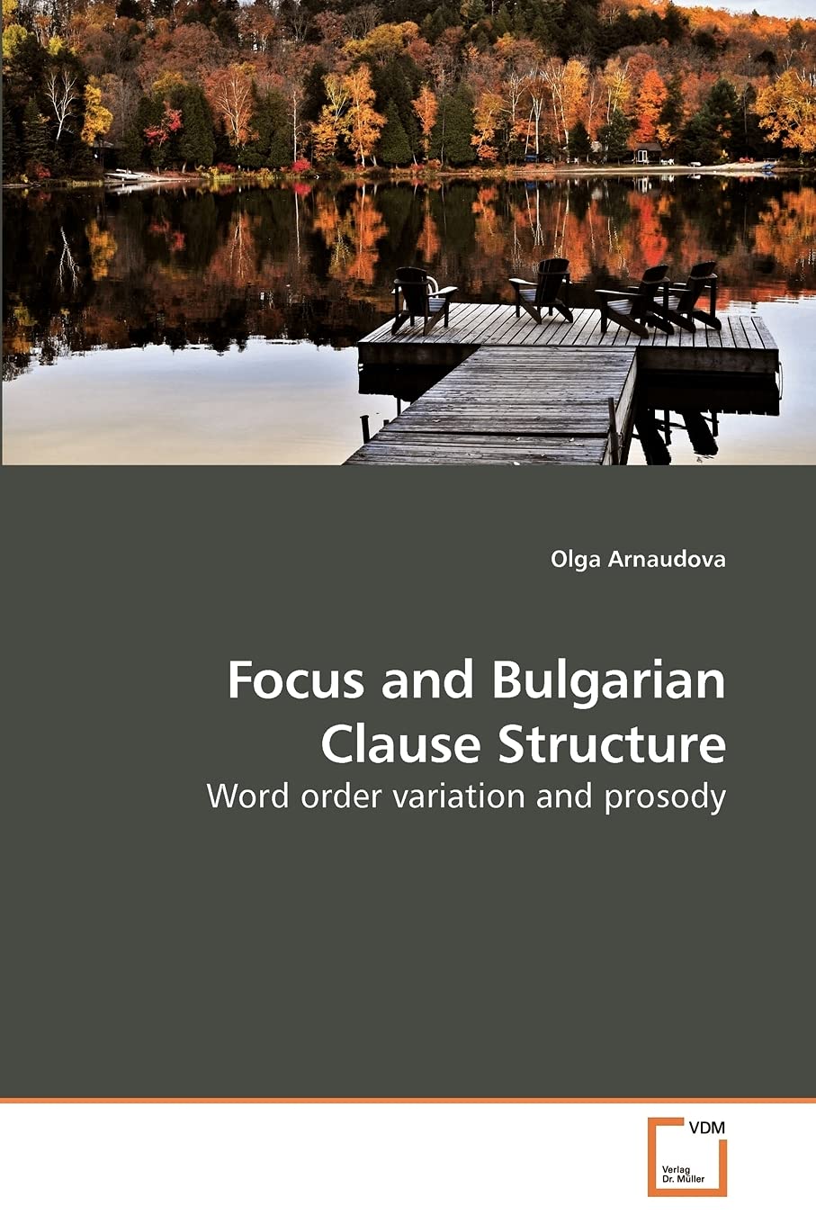 Focus and Bulgarian Clause Structure: Word order variation and prosody,Used