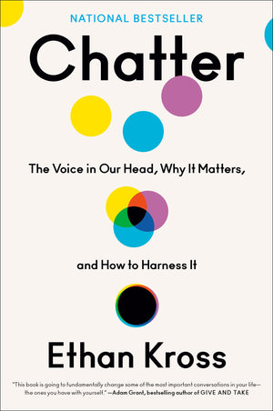 Chatter: The Voice In Our Head, Why It Matters, And How To Harness It-used