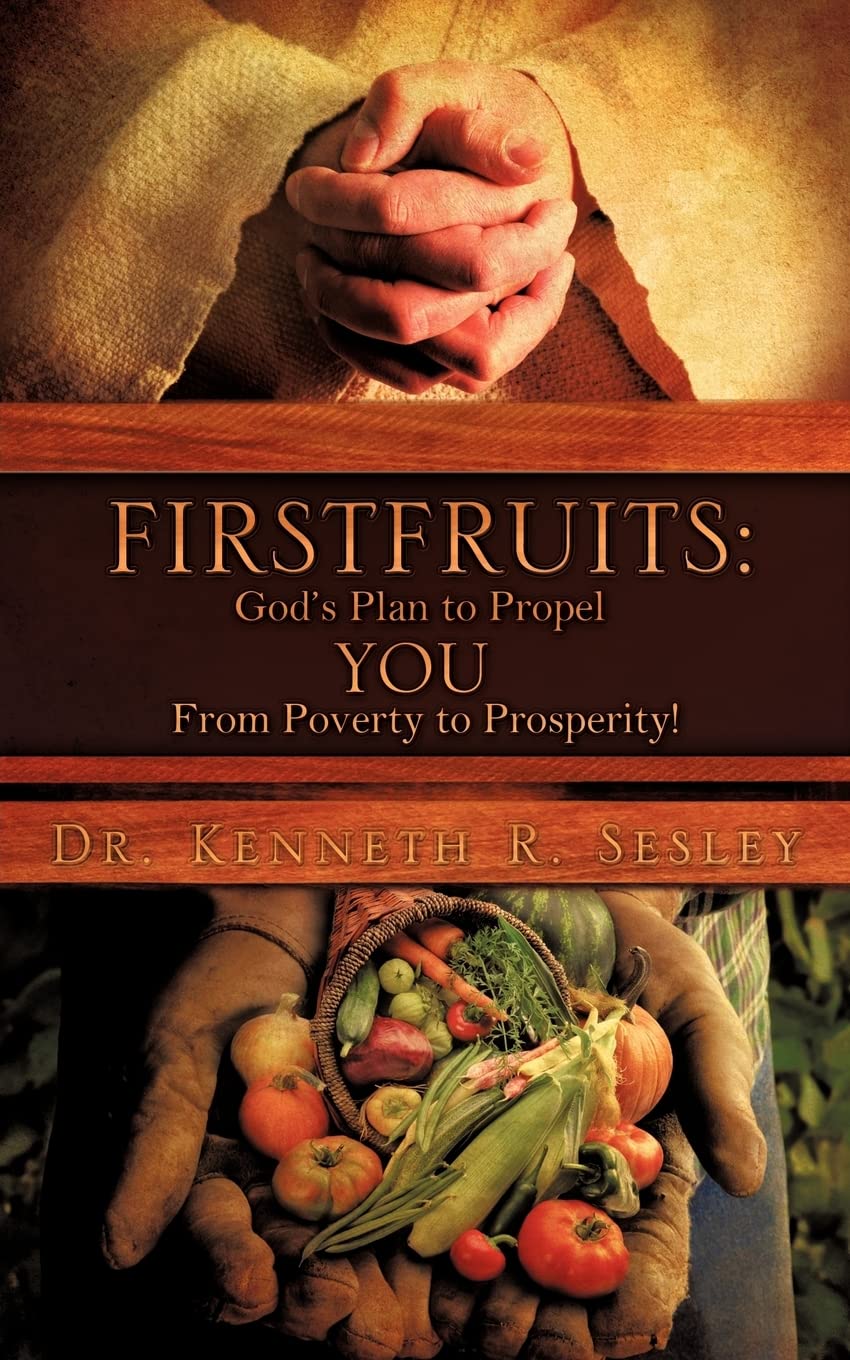 Firstfruits: God's Plan to Propel You from Poverty to Prosperity!,Used