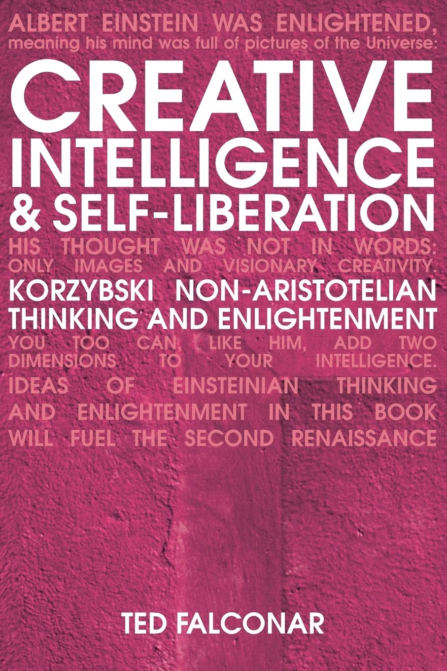 Creative Intelligence And Selfliberation: Korzybski, Nonaristotellian Thinking, And Eastern Realization