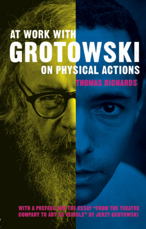At Work with Grotowski on Physical Actions,Used