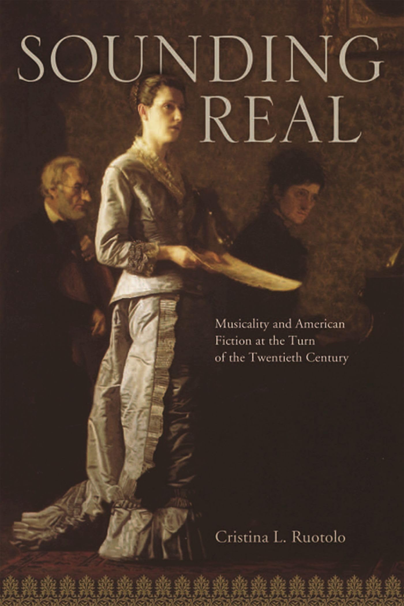 Sounding Real: Musicality and American Fiction at the Turn of the Twentieth Century (Studies in American Literary Realism and Na,Used