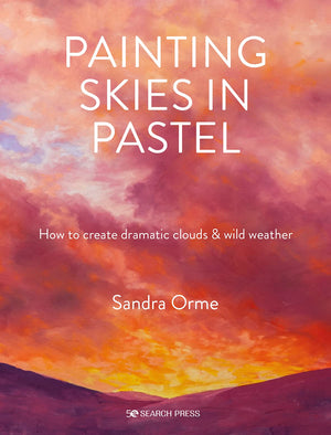 Painting Skies In Pastel: Creating Dramatic Clouds And Atmospheric Skyscapes,Used
