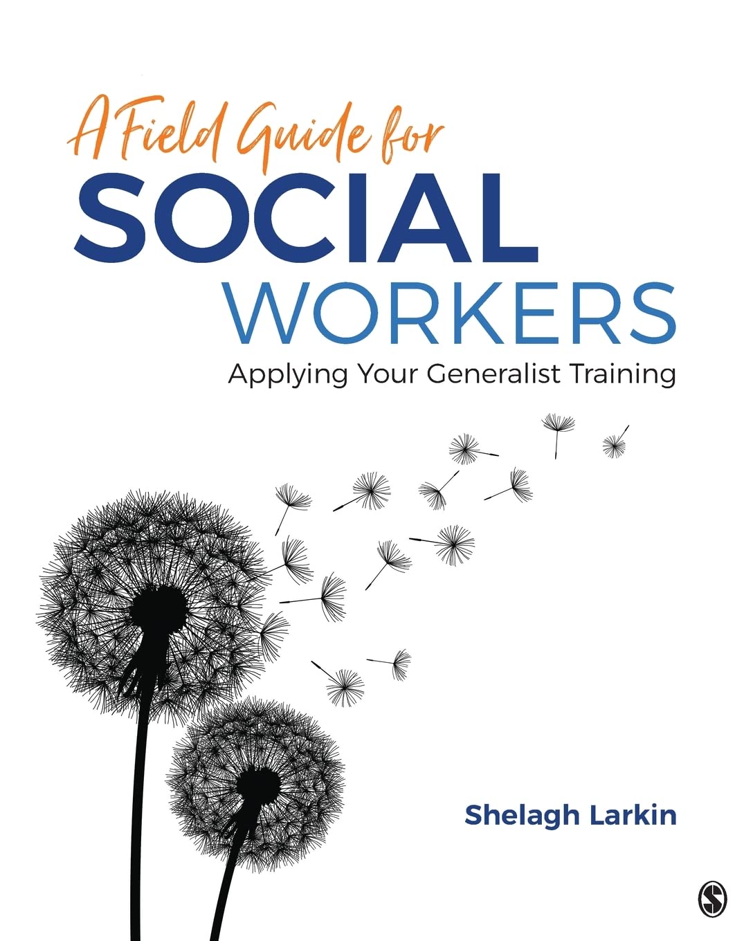 A Field Guide for Social Workers: Applying Your Generalist Training,Used
