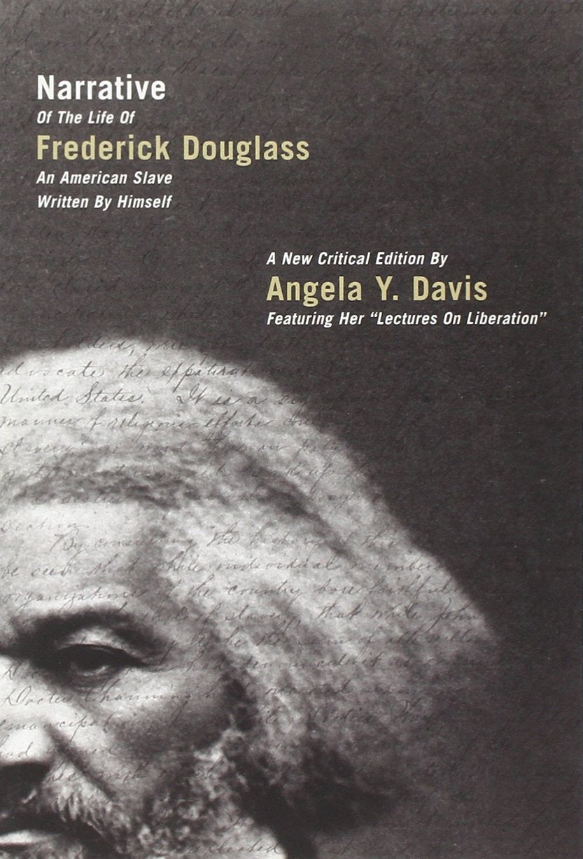 Narrative of the Life of Frederick Douglass, an American Slave, Written by Himself: A New Critical Edition by Angela Y. Davis (C,Used