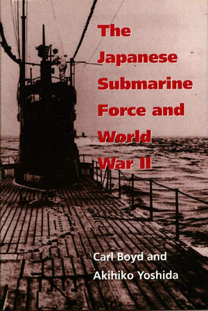 The Japanese Submarine Force and World War II,Used