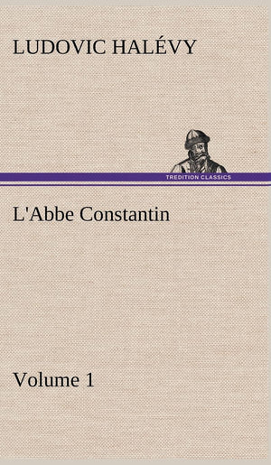 L'Abbe Constantin  Volume 1,Used