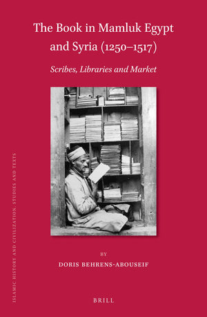 The Book in Mamluk Egypt and Syria (12501517) (Islamic History and Civilization, 162),Used