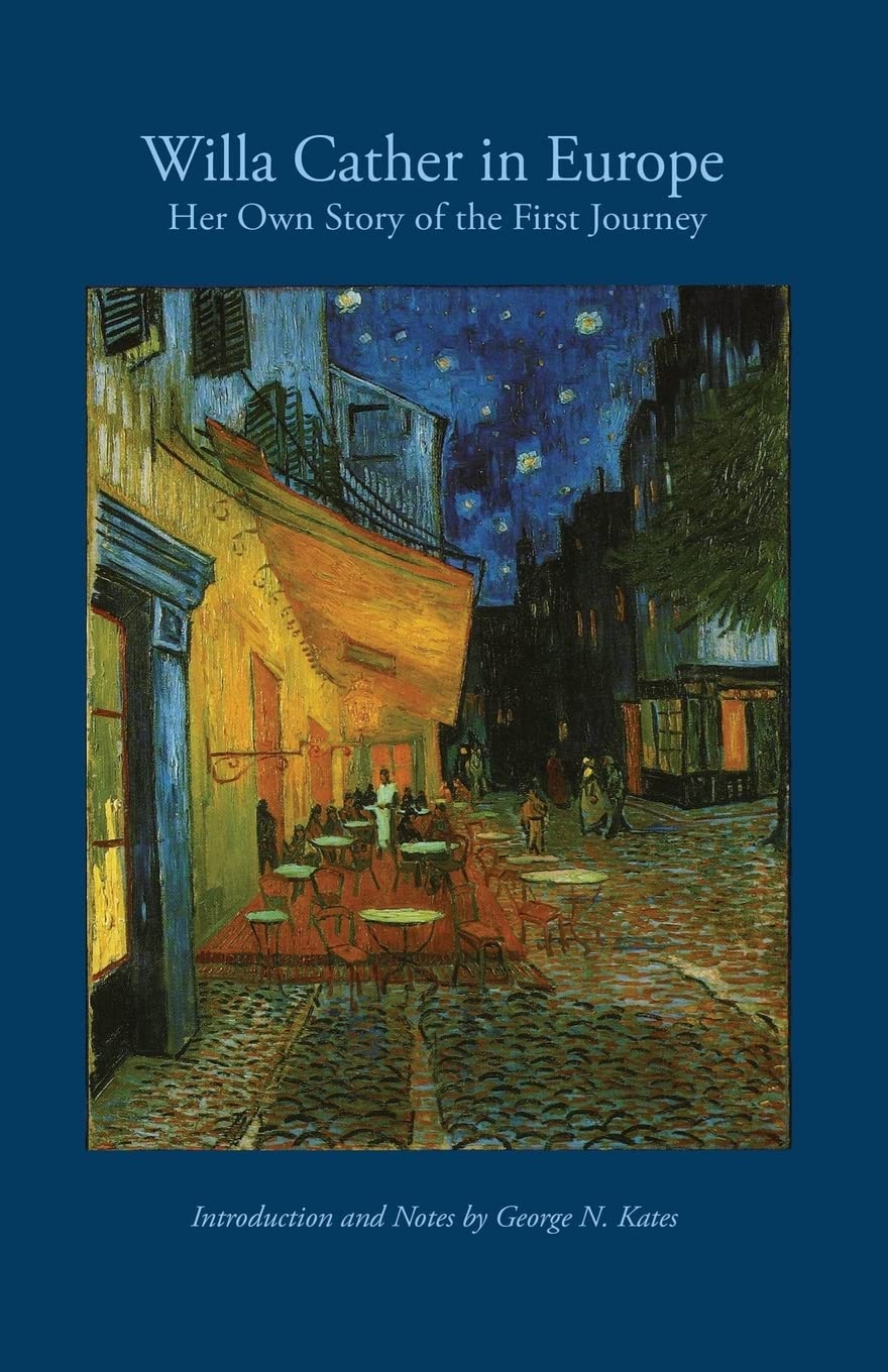 Willa Cather In Europe: Her Own Story Of The First Journey,Used