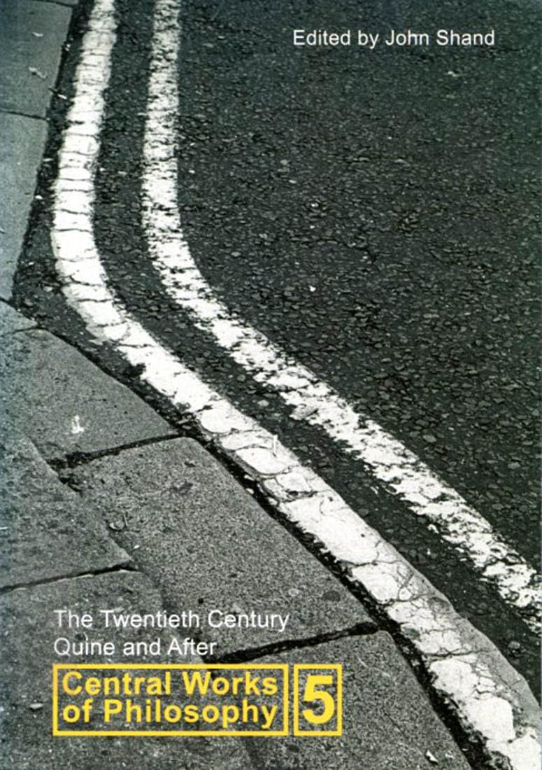 The Twentieth Century: Quine And After (Central Works of Philosophy, Vol. 5) (Volume 5),Used