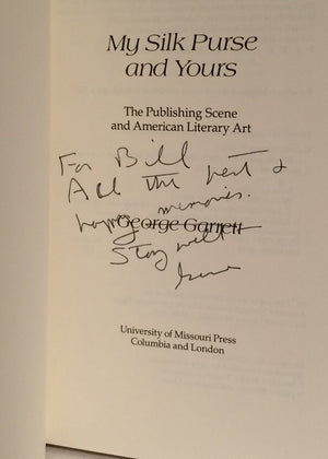 My Silk Purse and Yours: The Publishing Scene and American Literary Art,Used