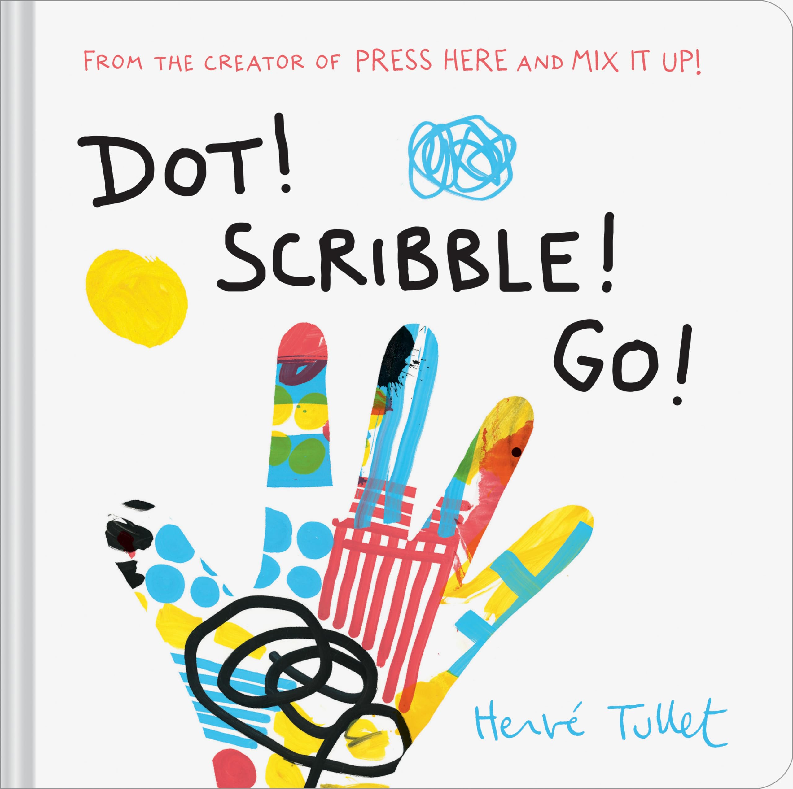 Dot! Scribble! Go! (Herve Tullet),New