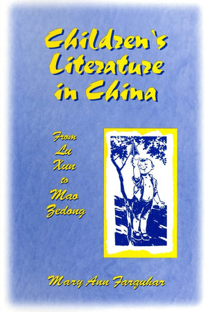 Children's Literature in China: From Lu Xun to Mao Zedong (Studies on Modern China),Used