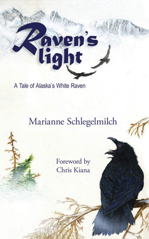 Raven's Light: A Tale of Alaska's White Raven,Used