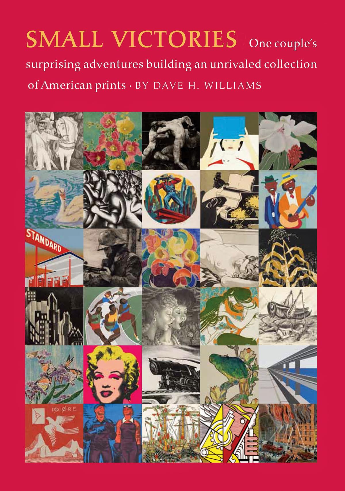 Small Victories: One Couple's Surprising Adventures Collecting American Prints,Used