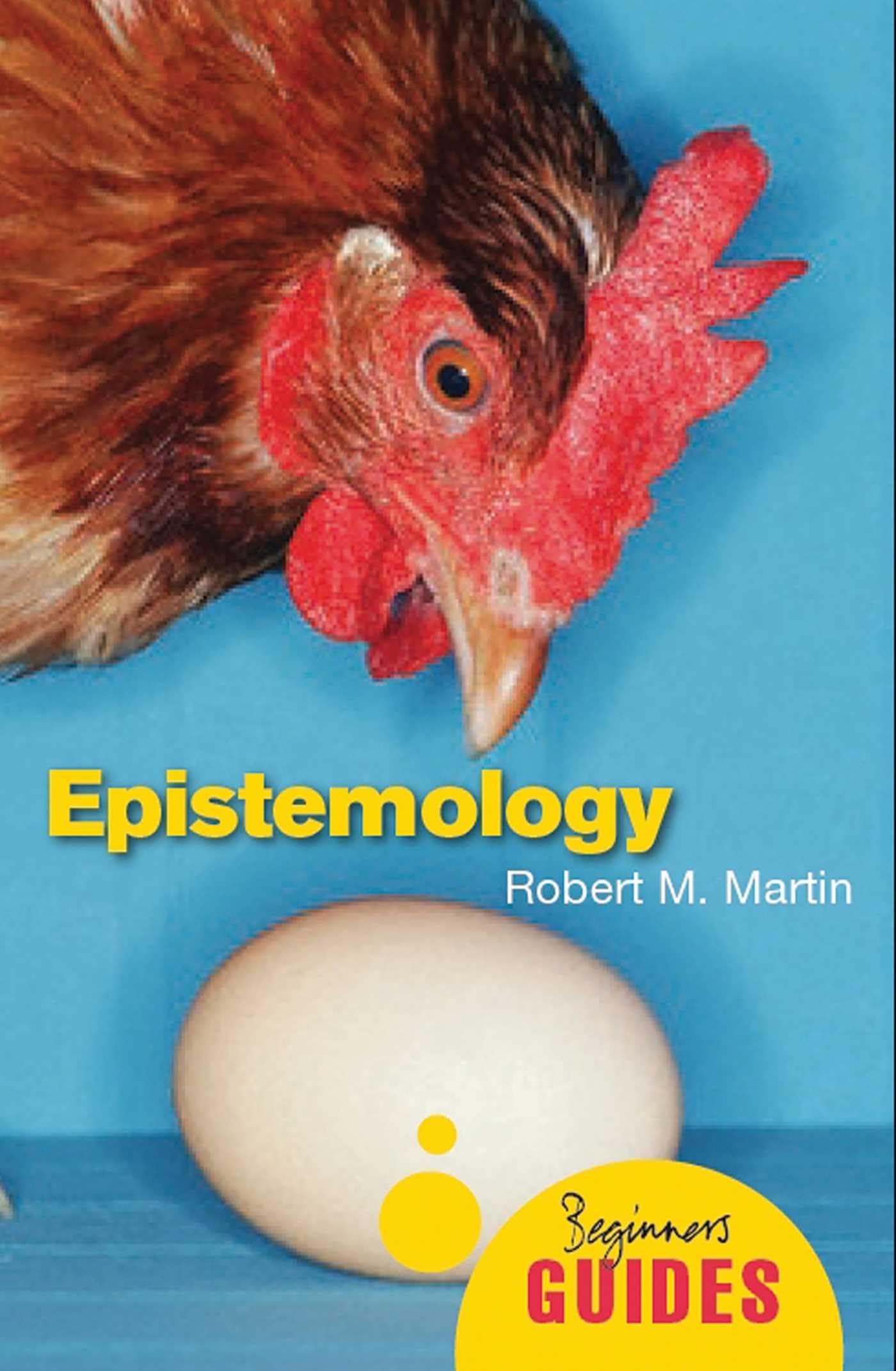 Epistemology: A Beginner's Guide (Beginner's Guides),Used