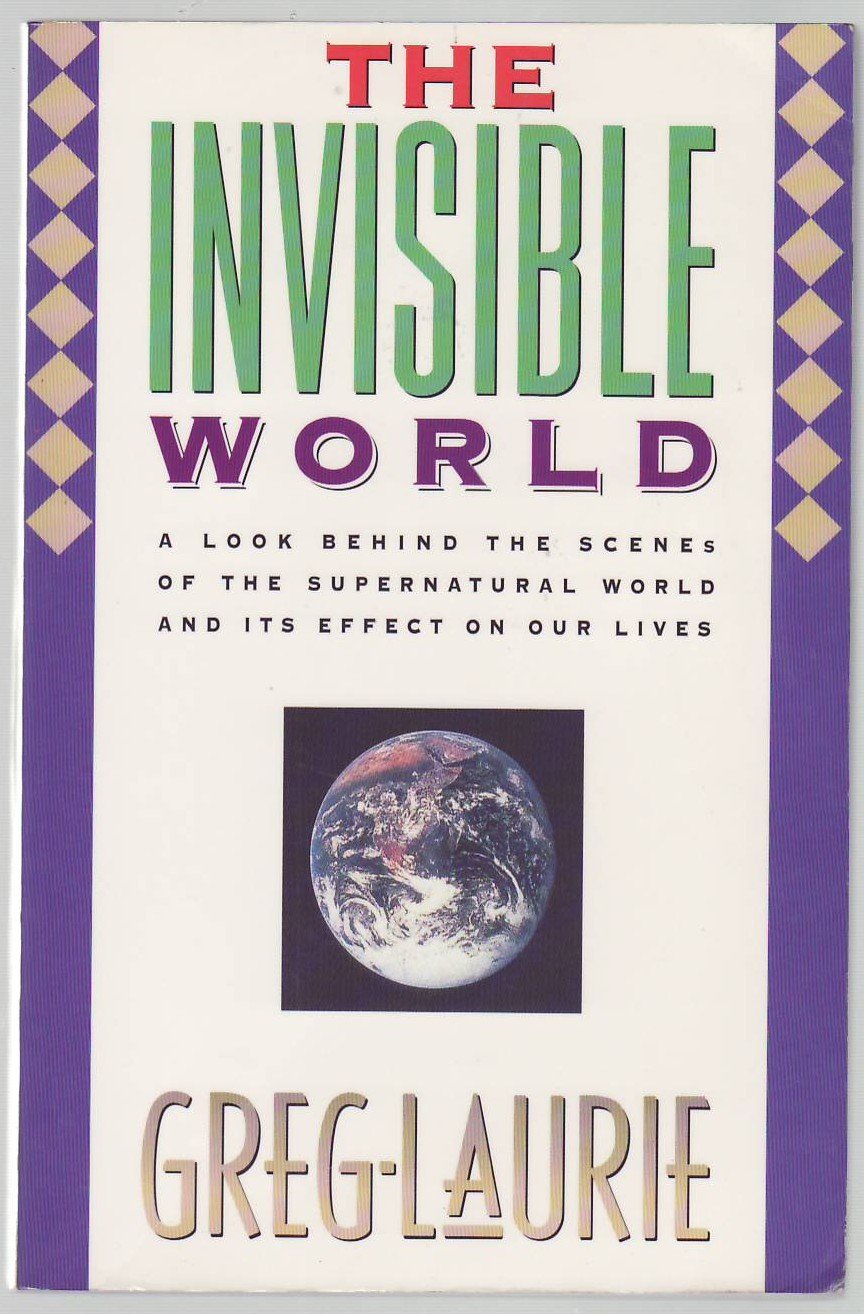 The Invisible World: A Look Behind the Scenes of the Supernatural World and its Effects on Our Lives,Used