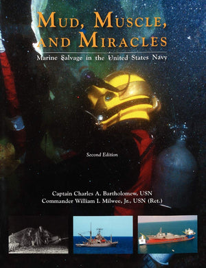 Mud, Muscle, And Miracles: Marine Salvage In The United States Navy,Used