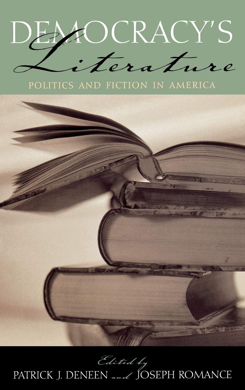 Democracy's Literature: Politics and Fiction in America,Used
