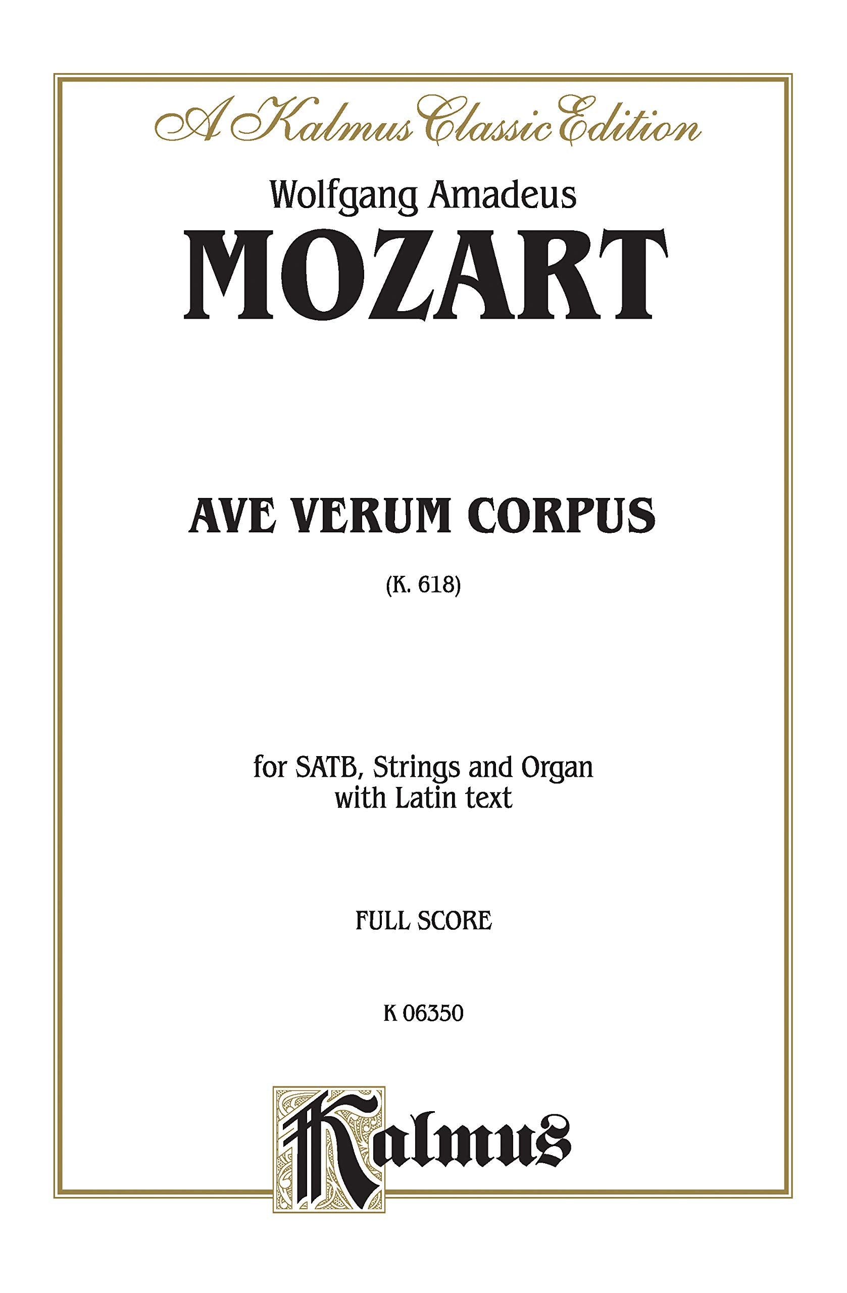 Ave Verum Corpus, K. 618: SATB (Orch.) (Latin Language Edition), Full score (Kalmus Edition) (Latin Edition),Used