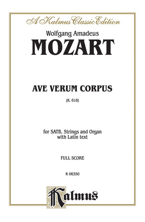 Ave Verum Corpus, K. 618: SATB (Orch.) (Latin Language Edition), Full score (Kalmus Edition) (Latin Edition),Used