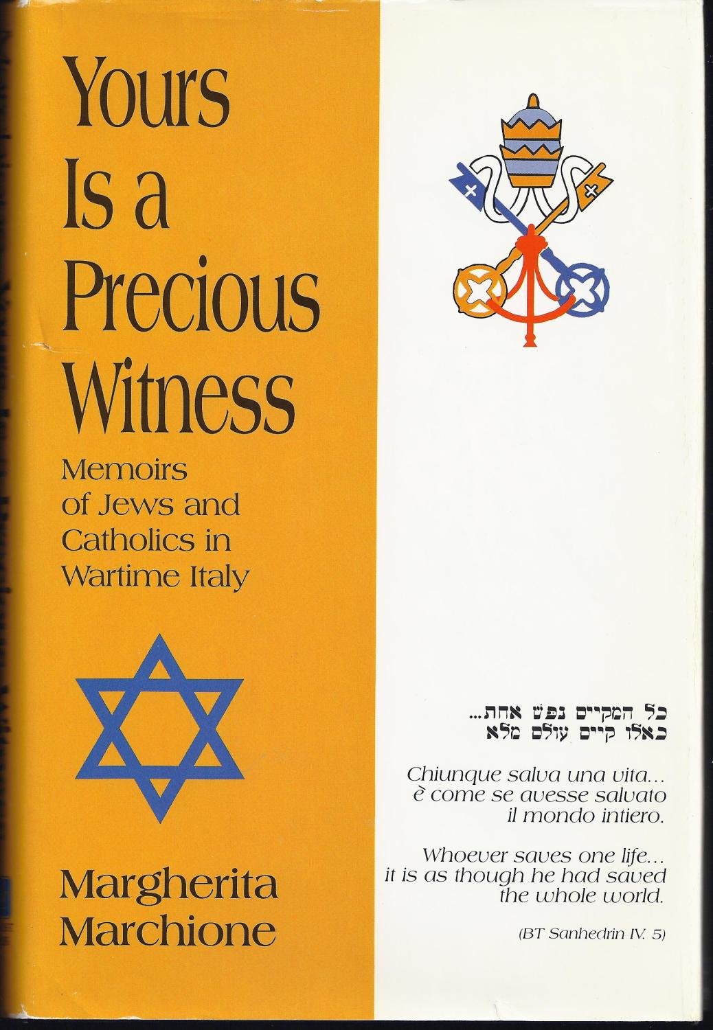Yours Is a Precious Witness: Memoirs of Jews and Catholics in Wartime Italy,Used