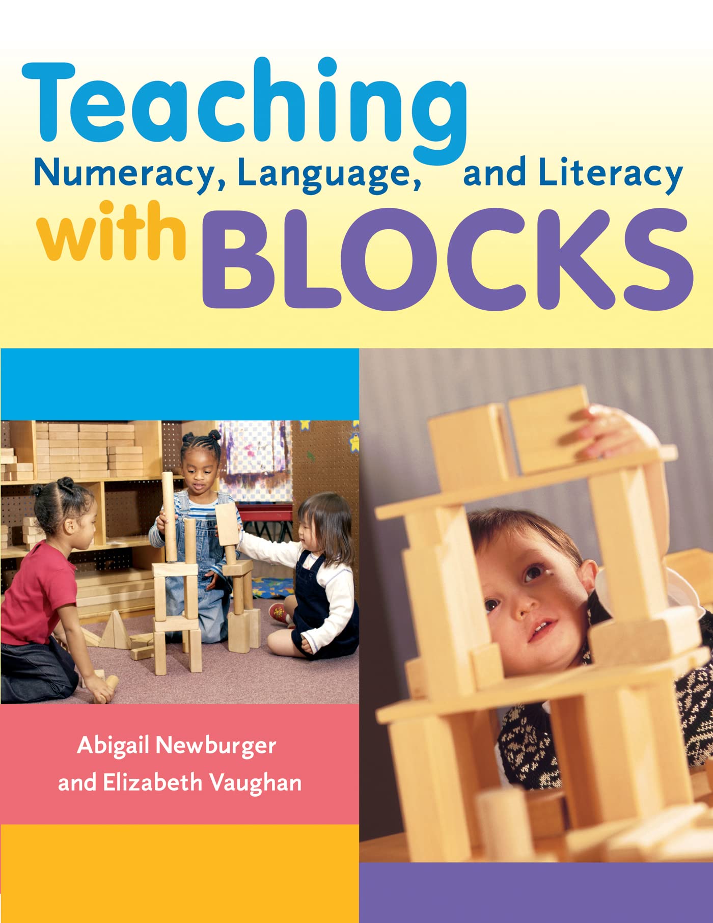 Teaching Numeracy, Language, And Literacy With Blocks,Used