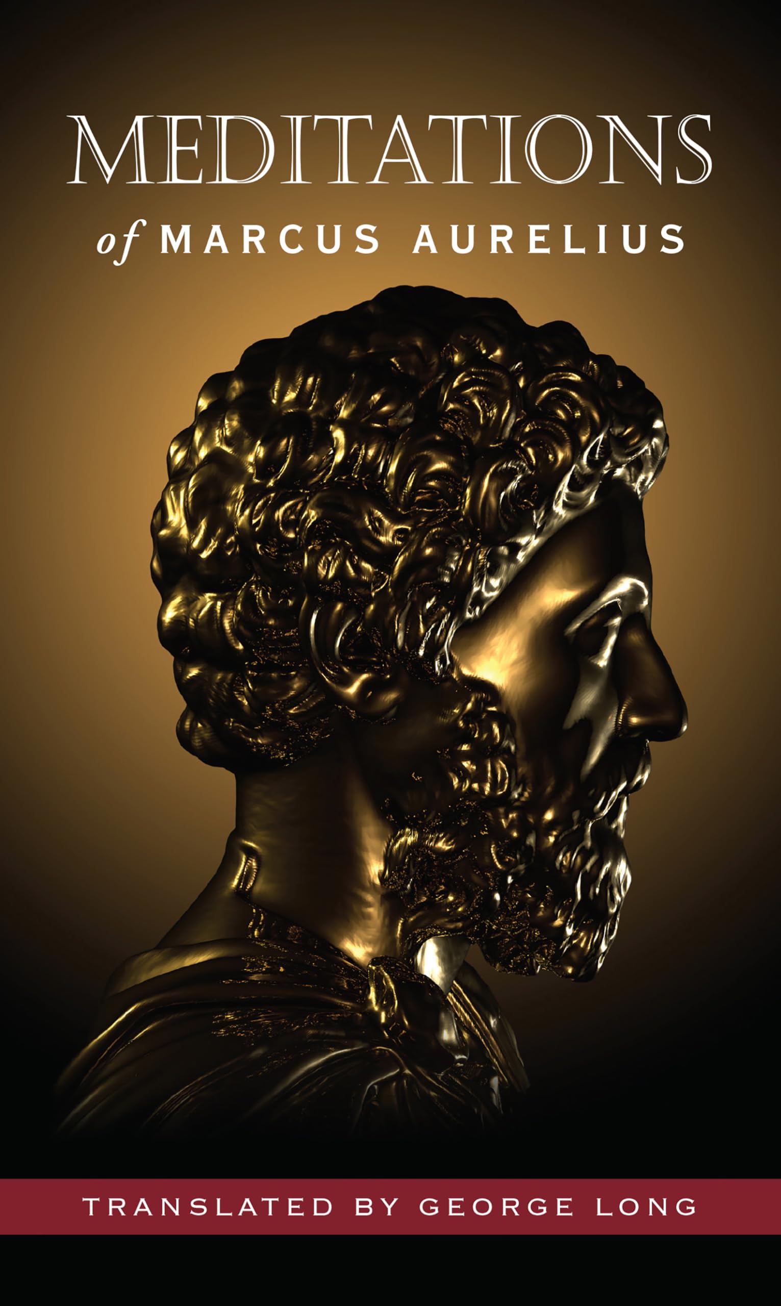 Meditations of Marcus Aurelius (Deluxe Hardcover Edition, George Long translation),New