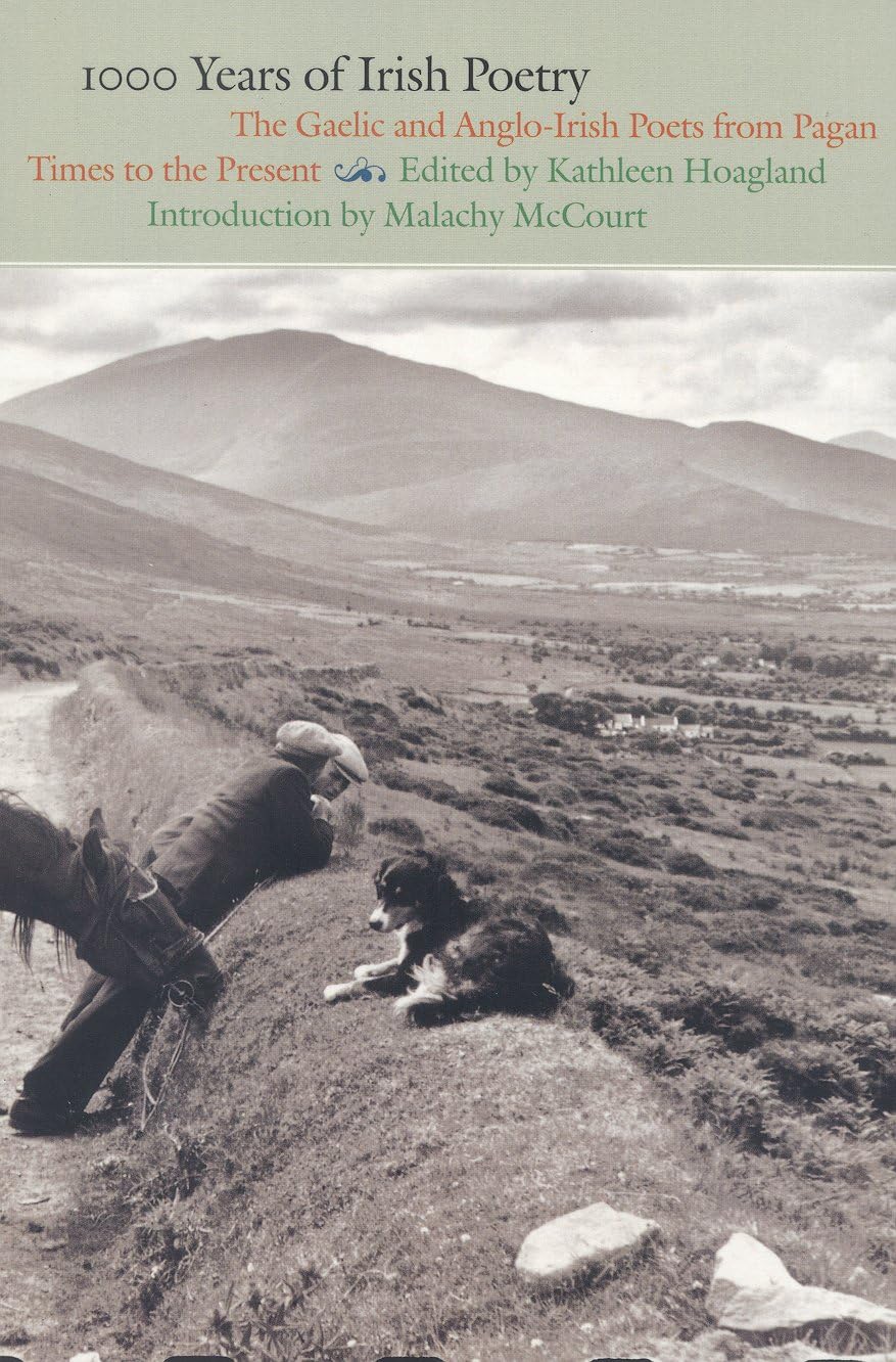 1000 Years of Irish Poetry: The Gaelic and Anglo Irish Poets from Pagan Times to the Present,Used