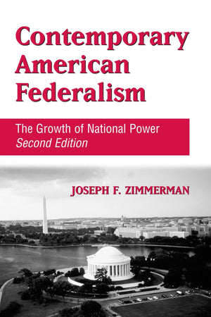 Contemporary American Federalism: The Growth Of National Power,New