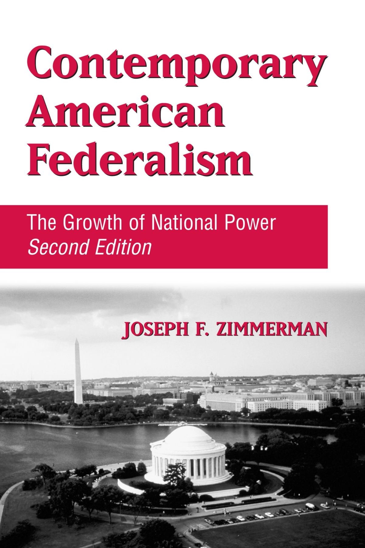 Contemporary American Federalism: The Growth of National Power,Used