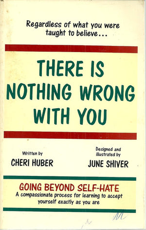 There Is Nothing Wrong With You: Regardless of What You Were Taught to Believe,Used