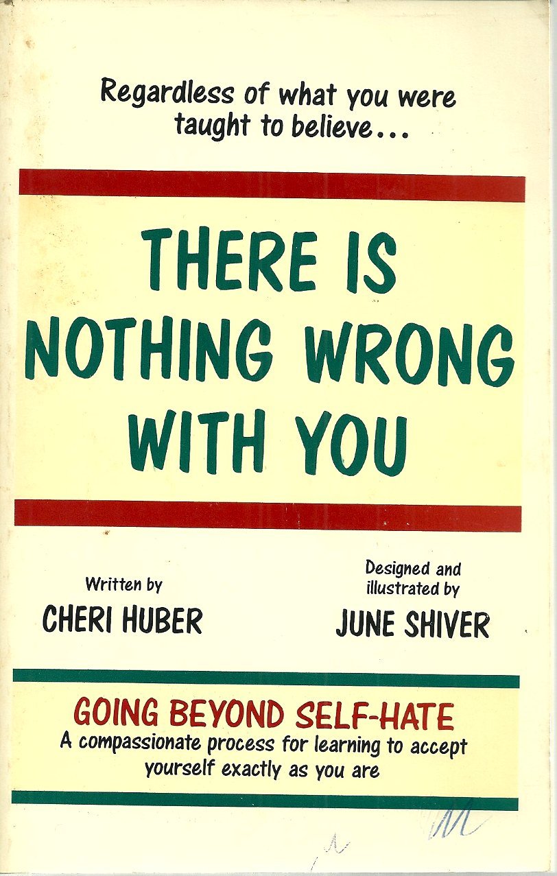 There Is Nothing Wrong With You: Regardless of What You Were Taught to Believe,Used