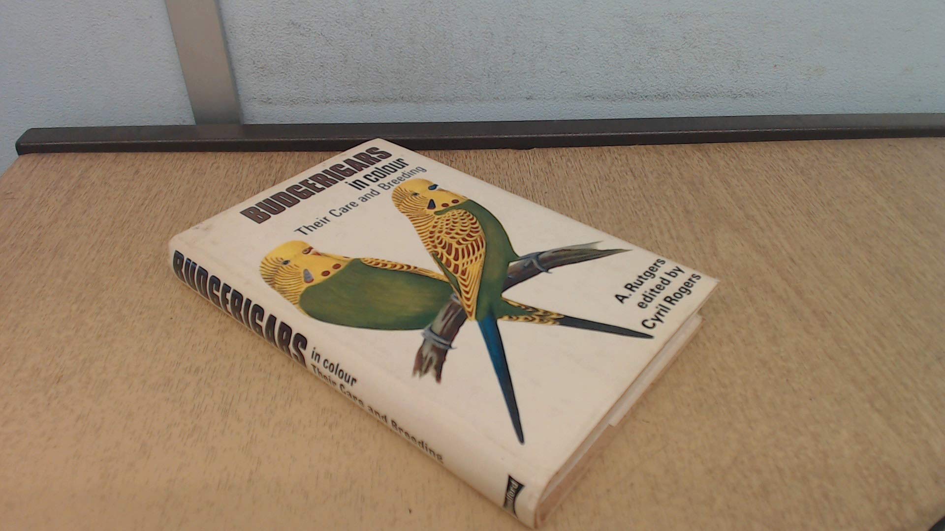 Budgerigars in Colour: Their Care and Breeding,Used