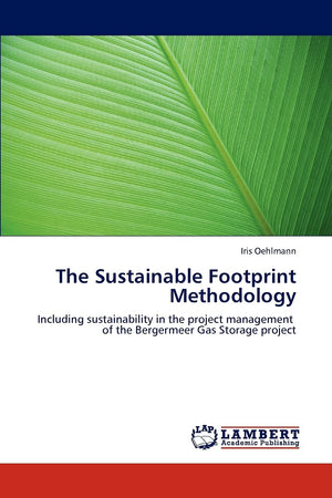 The Sustainable Footprint Methodology: Including sustainability in the project management of the Bergermeer Gas Storage project,Used