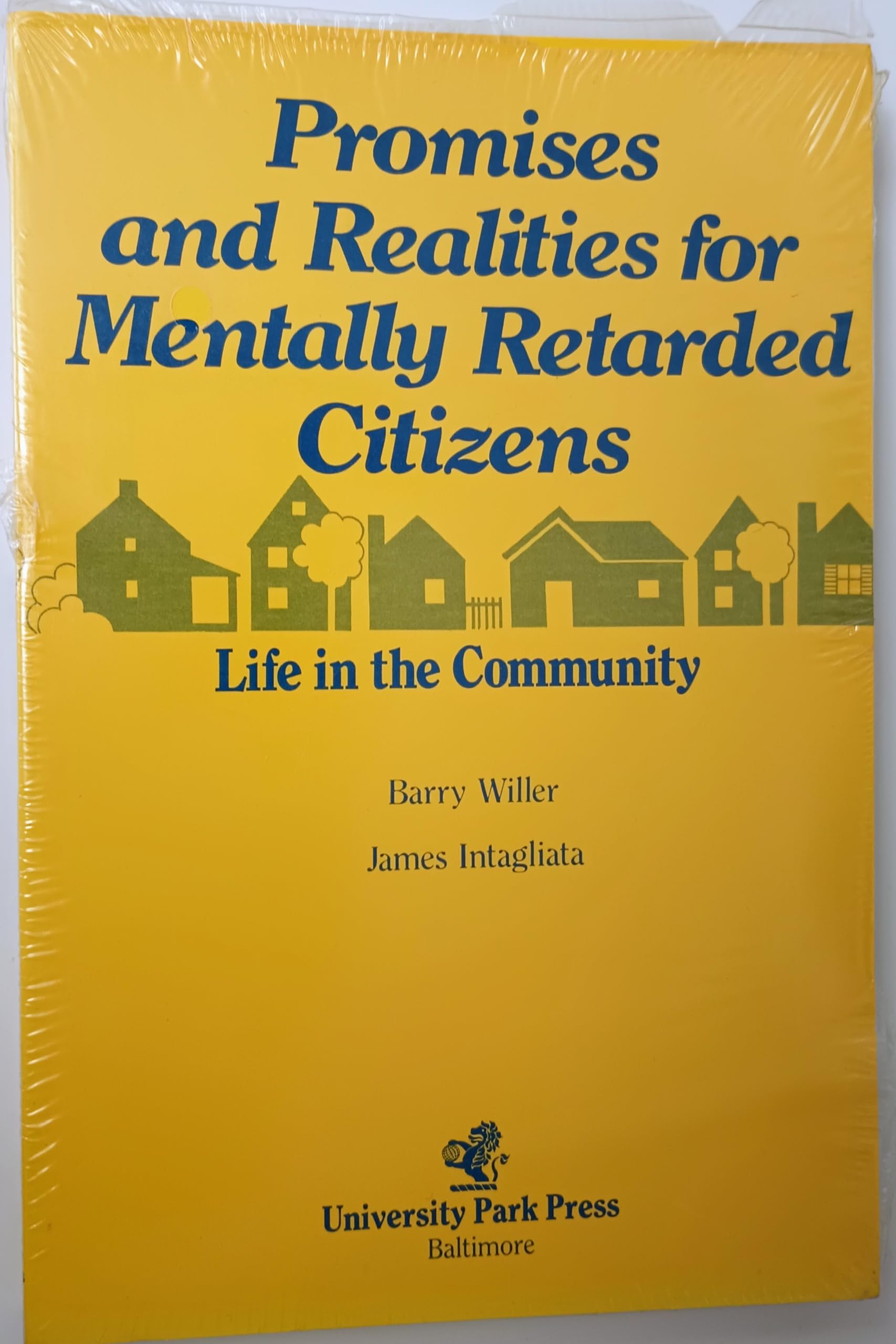 Promises and Realities for Mentally Retarded Citizens: Life in the Community,Used