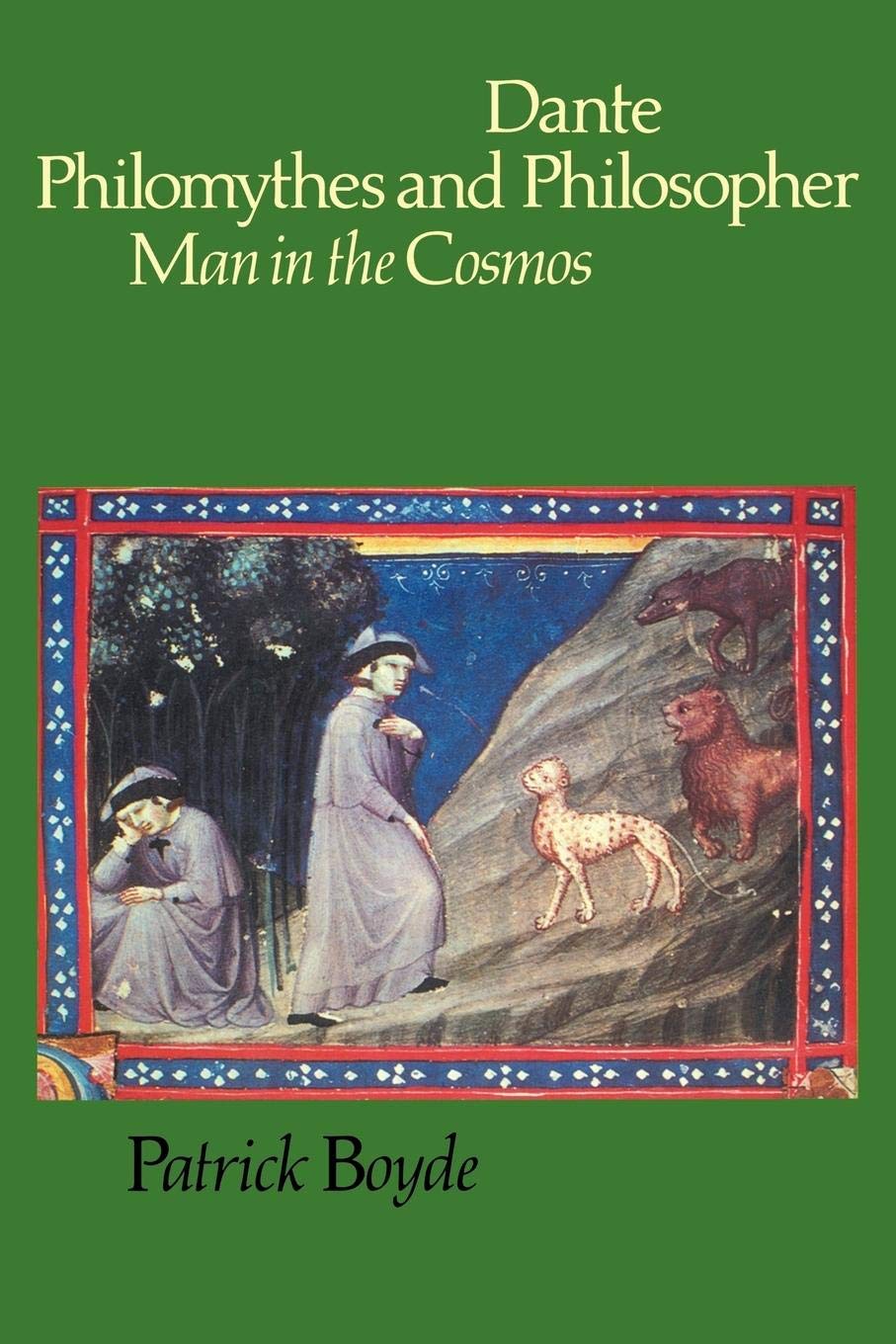 Dante Philomythes and Philosopher: Man in the Cosmos (Cambridge Paperback Library),Used