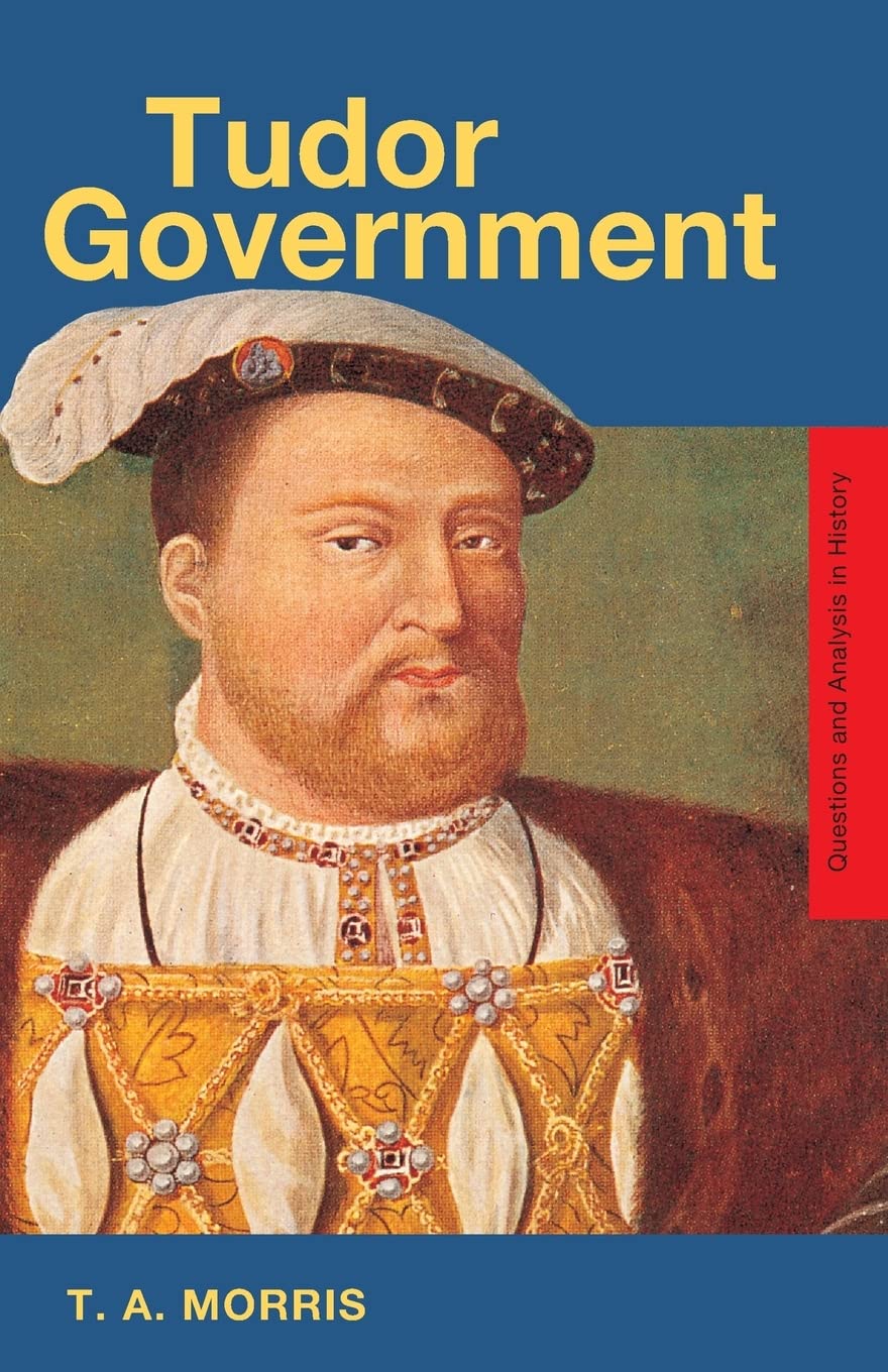Tudor Government (Questions And Analysis In History),Used