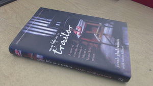 My Life As A Traitor: An Iranian Memoir-new