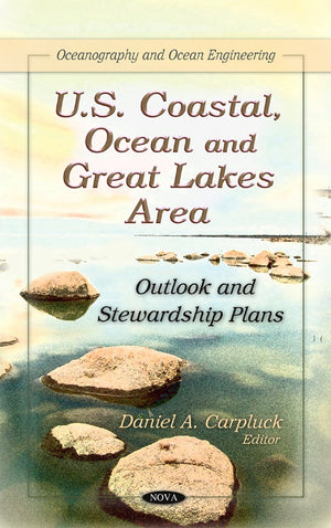 U.S. Coastal, Ocean And Great Lakes Area: Outlook And Stewardship Plans (Oceanography And Ocean Engineering),Used