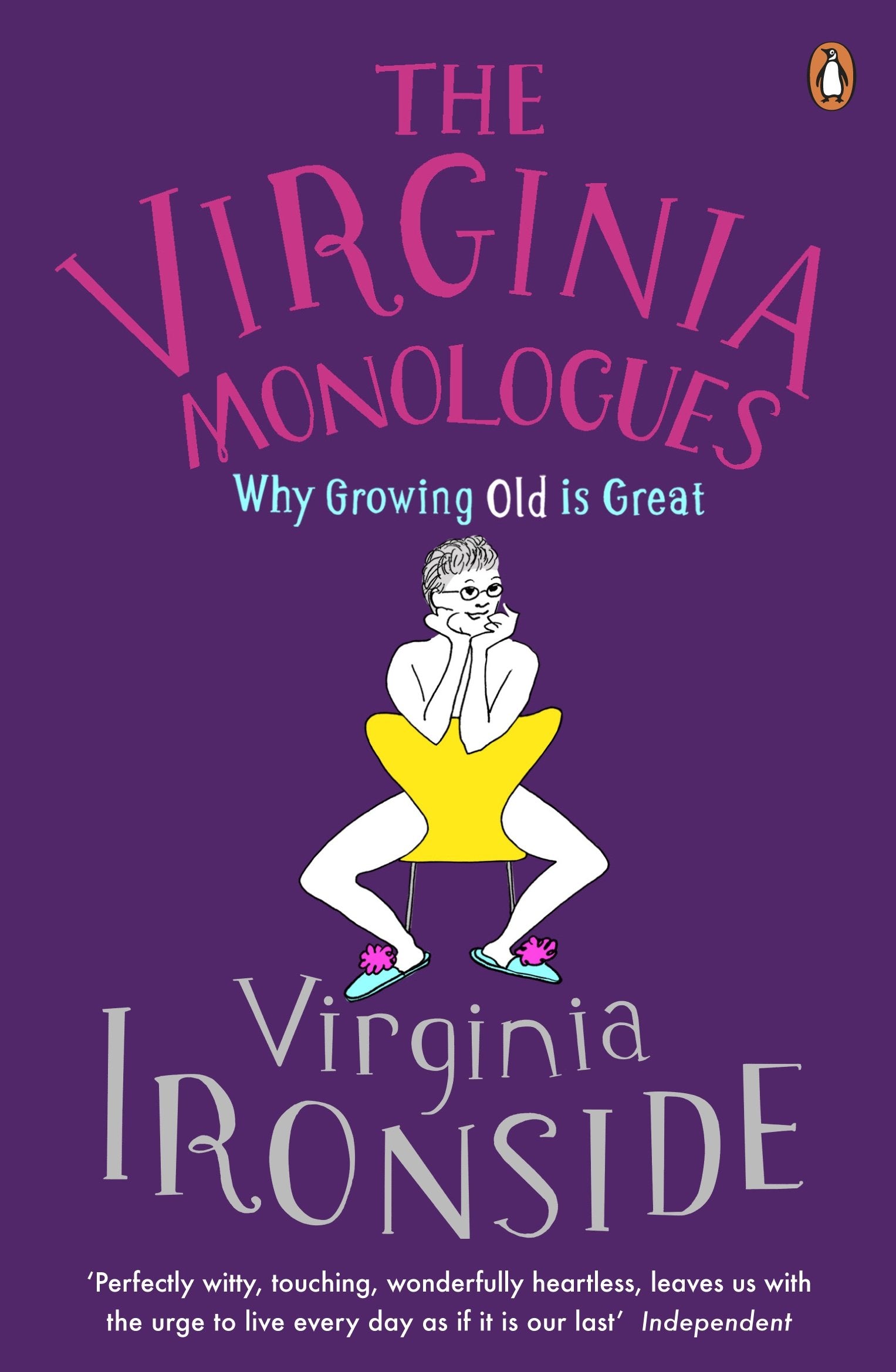 The Virginia Monologues: Why Growing Old Is Great,Used