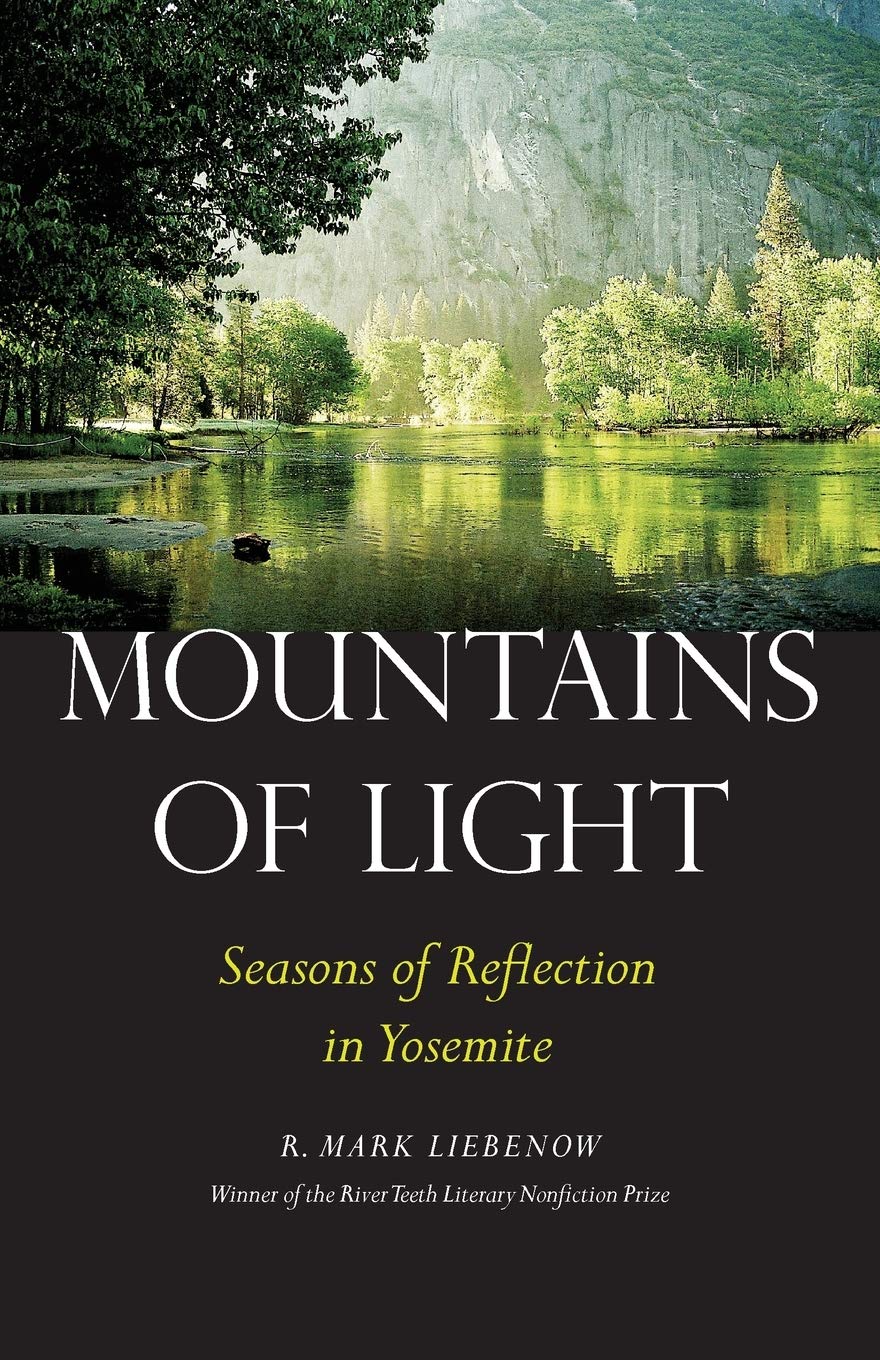 Mountains Of Light: Seasons Of Reflection In Yosemite (River Teeth Literary Nonfiction Prize),Used